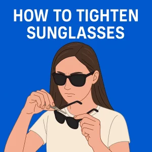 A focused woman adjusting her sunglasses with a silver screwdriver, set against a bright blue background. The text 'HOW TO TIGHTEN SUNGLASSES' is prominently displayed above her.