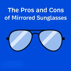 The image features a digital design with a vibrant blue background. The bold white text at the top reads "The Pros and Cons of Mirrored Sunglasses." Below, a pair of sleek black aviator sunglasses with reflective lenses, transitioning from light blue to light gray, is showcased.