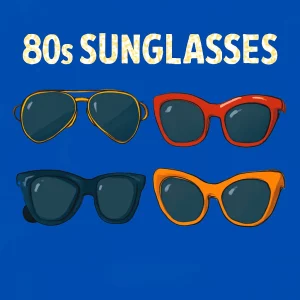 A digital illustration featuring four pairs of 1980s-inspired sunglasses in a grid layout. The sunglasses include classic aviators with yellow frames, oversized red frames, sleek black Wayfarers, and dramatic orange cat-eye frames. The background is a bold blue, and the title "80s SUNGLASSES" is displayed in distressed, off-white capitals at the top.