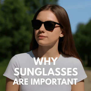 The image shows a young woman with chestnut brown hair, wearing black sunglasses and a white t-shirt. She is outdoors on a sunny day, gazing off into the distance. The background features a serene setting with trees and a clear sky. The bold white text overlay reads "WHY SUNGLASSES" on the first line and "ARE IMPORTANT" on the second line.